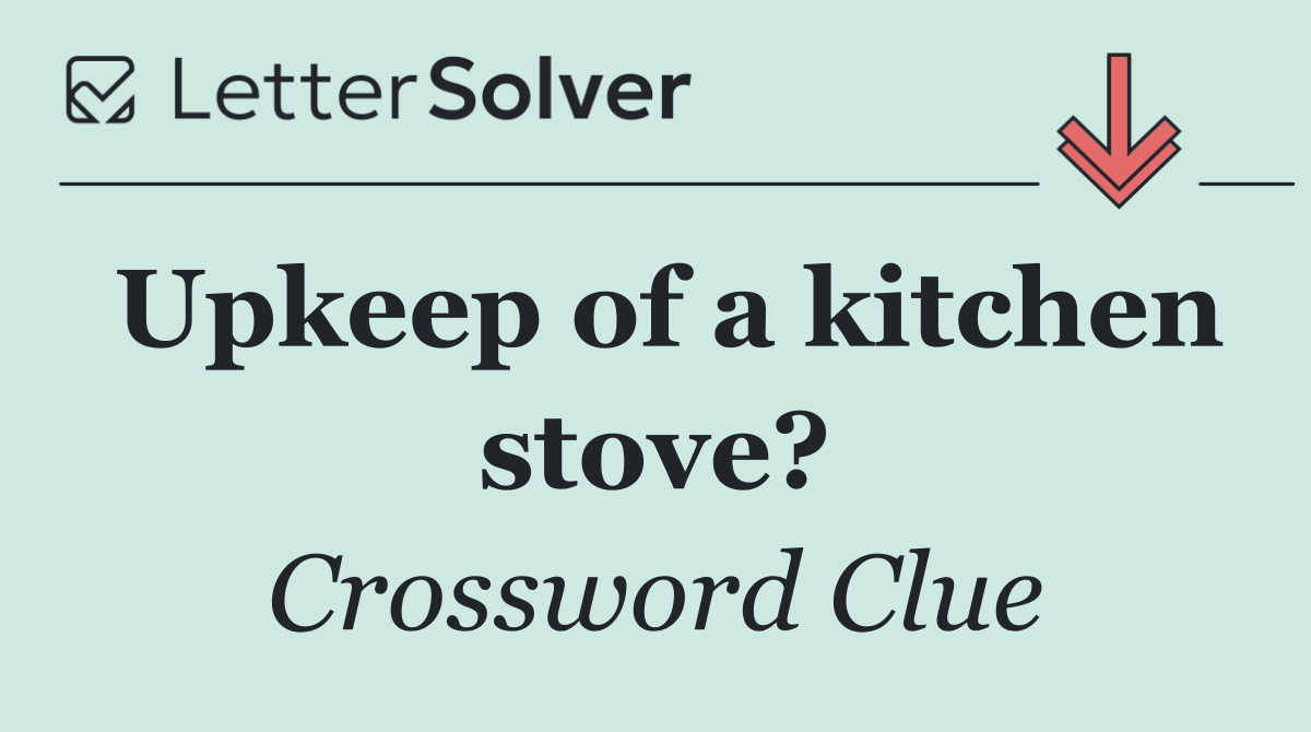 Upkeep of a kitchen stove?