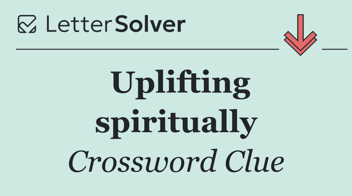 Uplifting spiritually