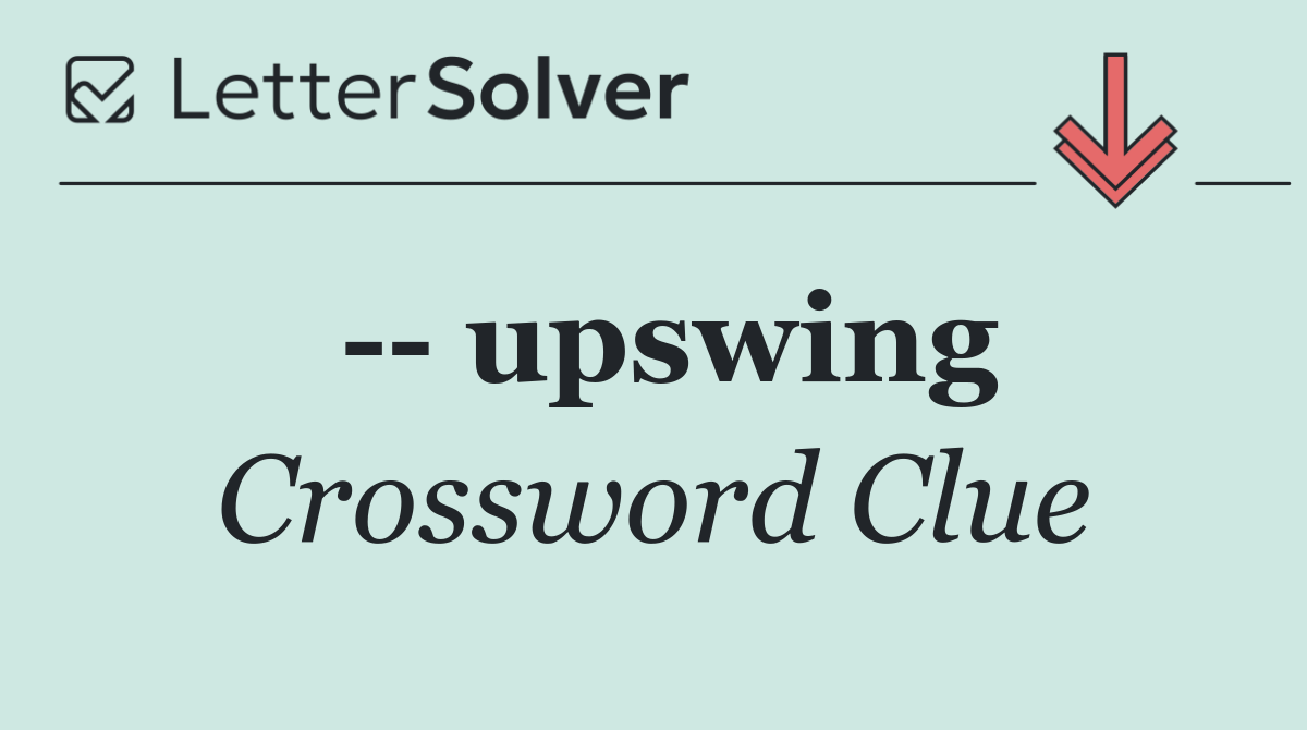    upswing