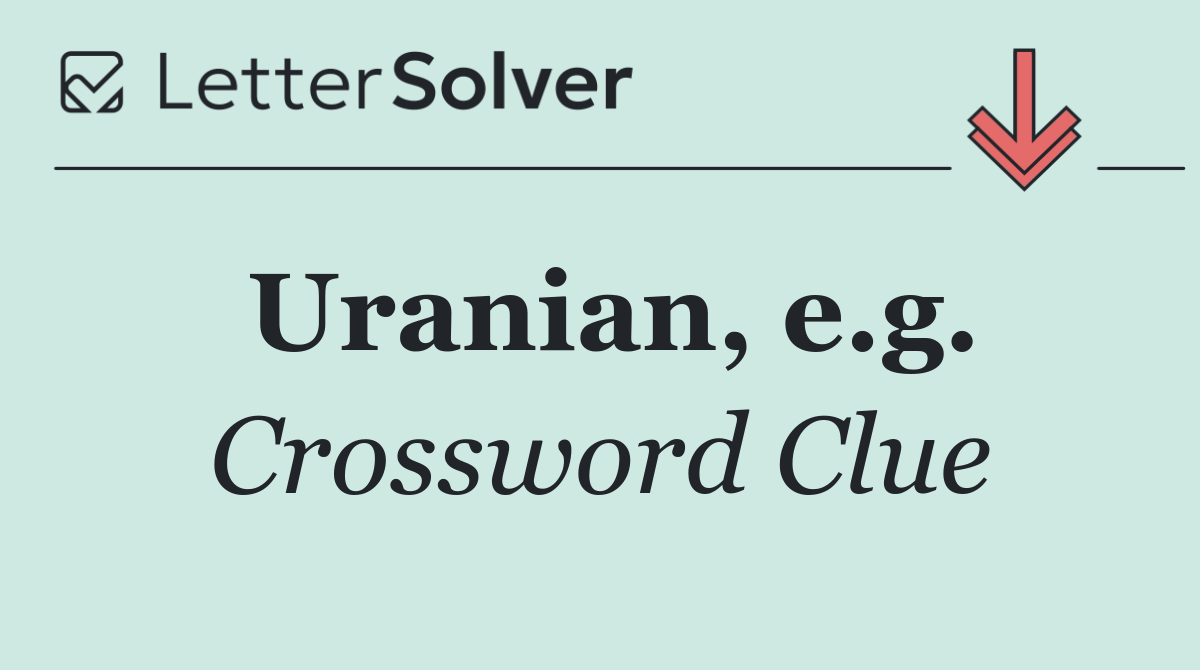 Uranian, e.g.