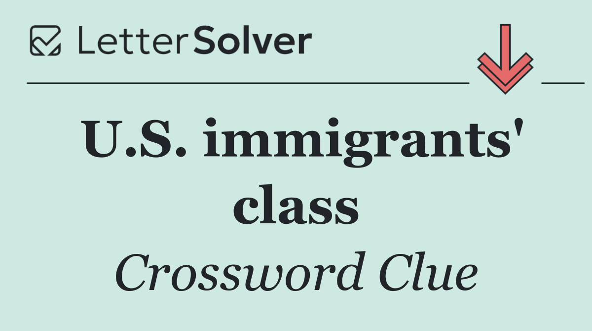 U.S. immigrants' class