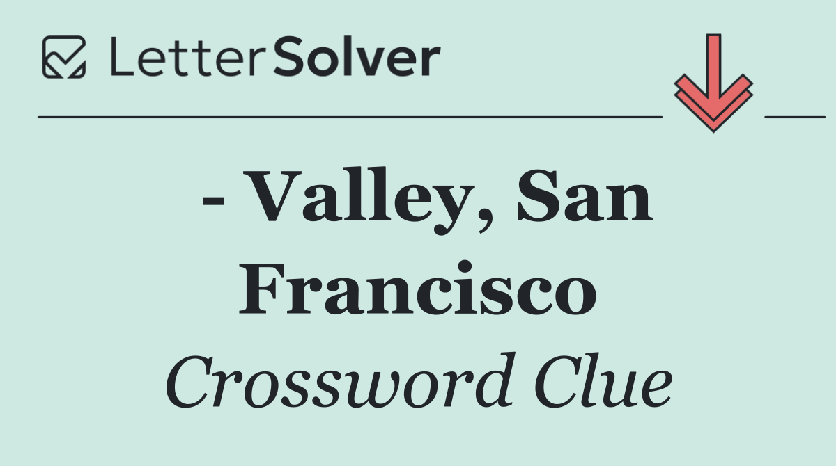   Valley, San Francisco