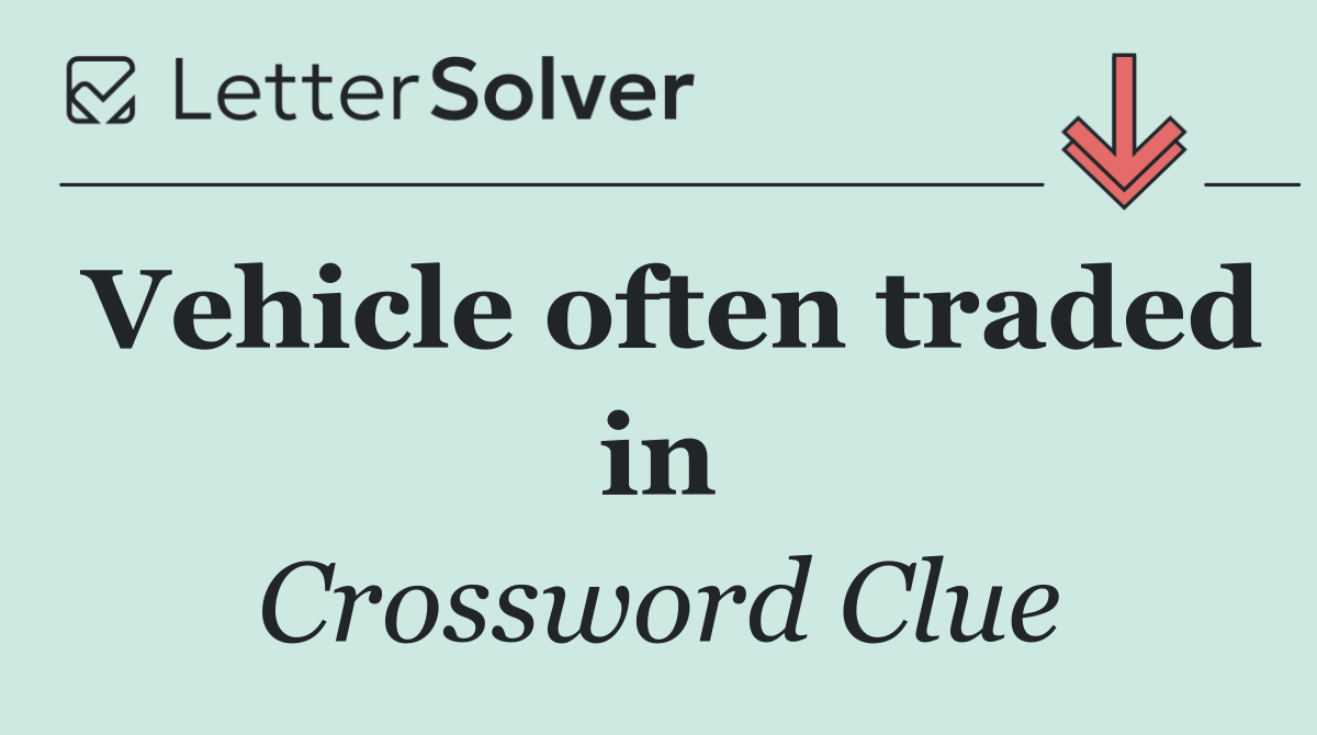 Vehicle often traded in