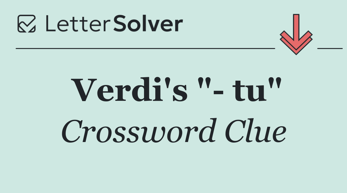 Verdi's "  tu"