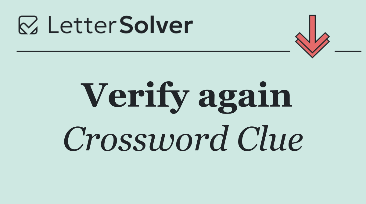 Verify again