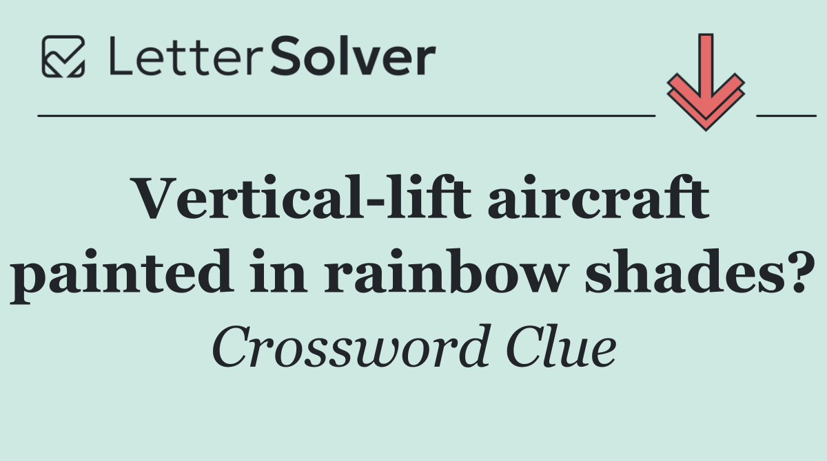 Vertical lift aircraft painted in rainbow shades?