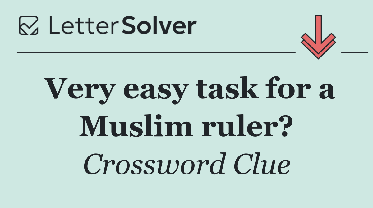 Very easy task for a Muslim ruler?