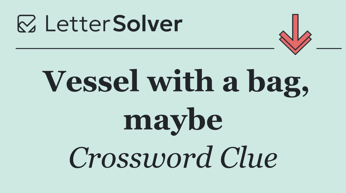 Vessel with a bag, maybe