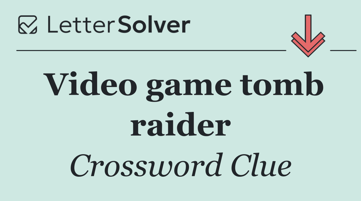 Video game tomb raider