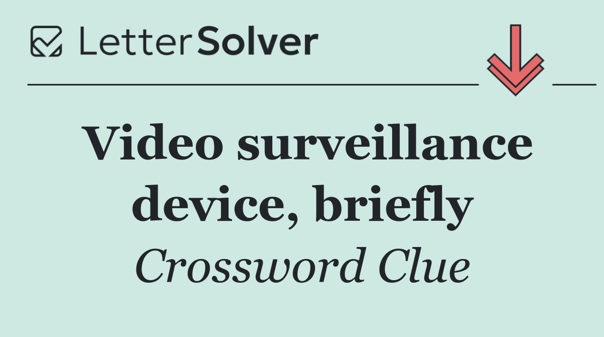 Video surveillance device, briefly