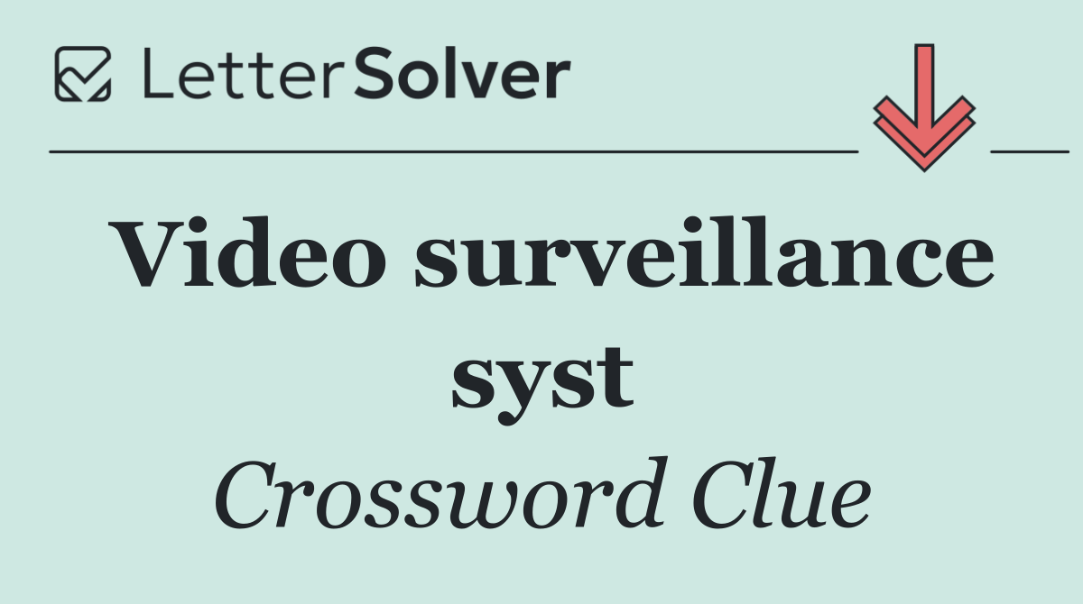 Video surveillance syst