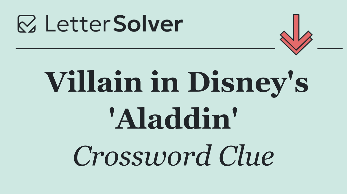 Villain in Disney's 'Aladdin'
