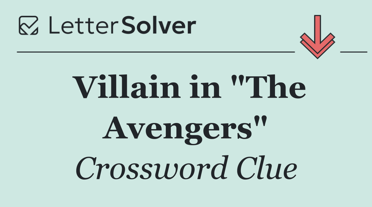 Villain in "The Avengers"