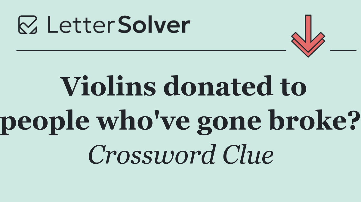 Violins donated to people who've gone broke?