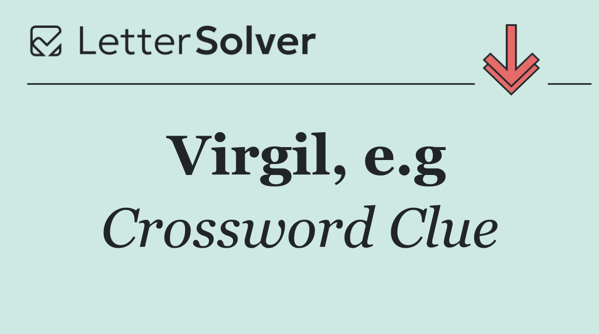 Virgil, e.g