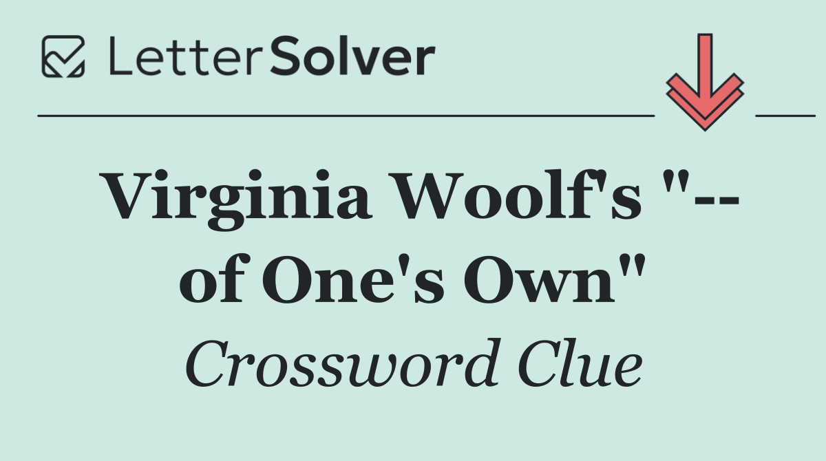 Virginia Woolf's "   of One's Own"