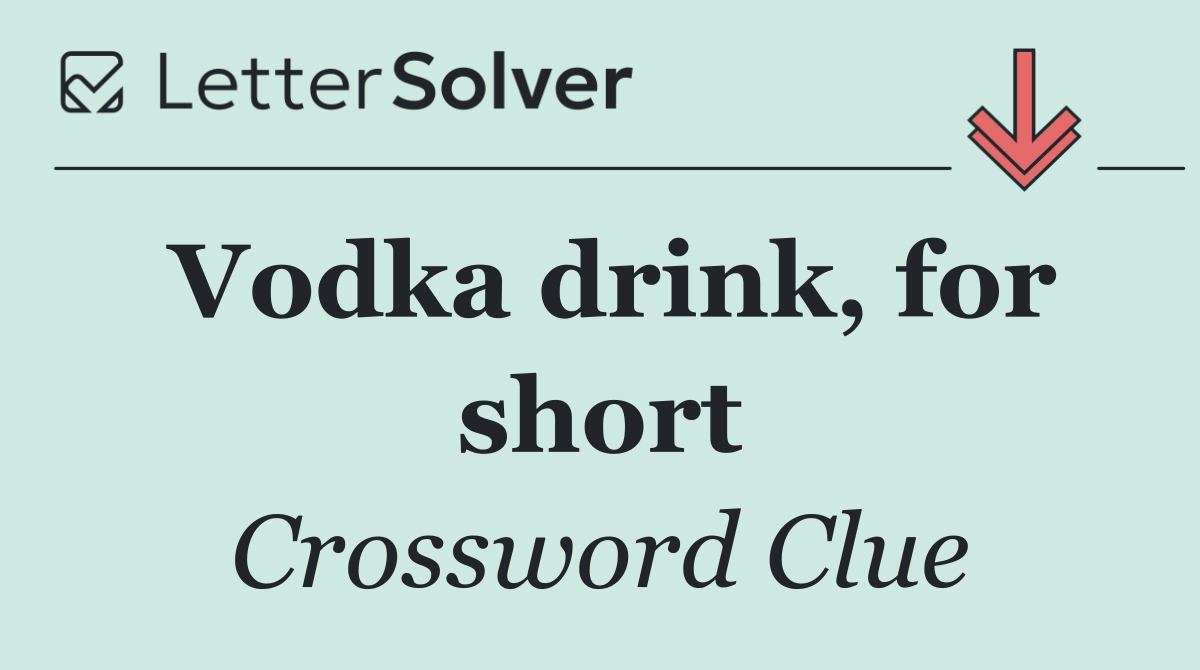 Vodka drink, for short
