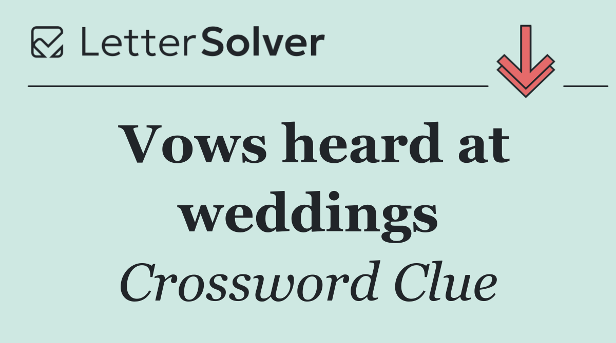 Vows heard at weddings