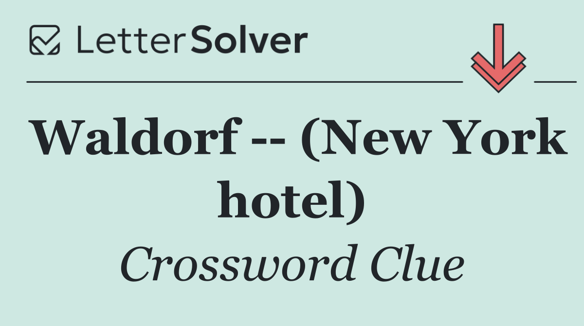 Waldorf    (New York hotel)
