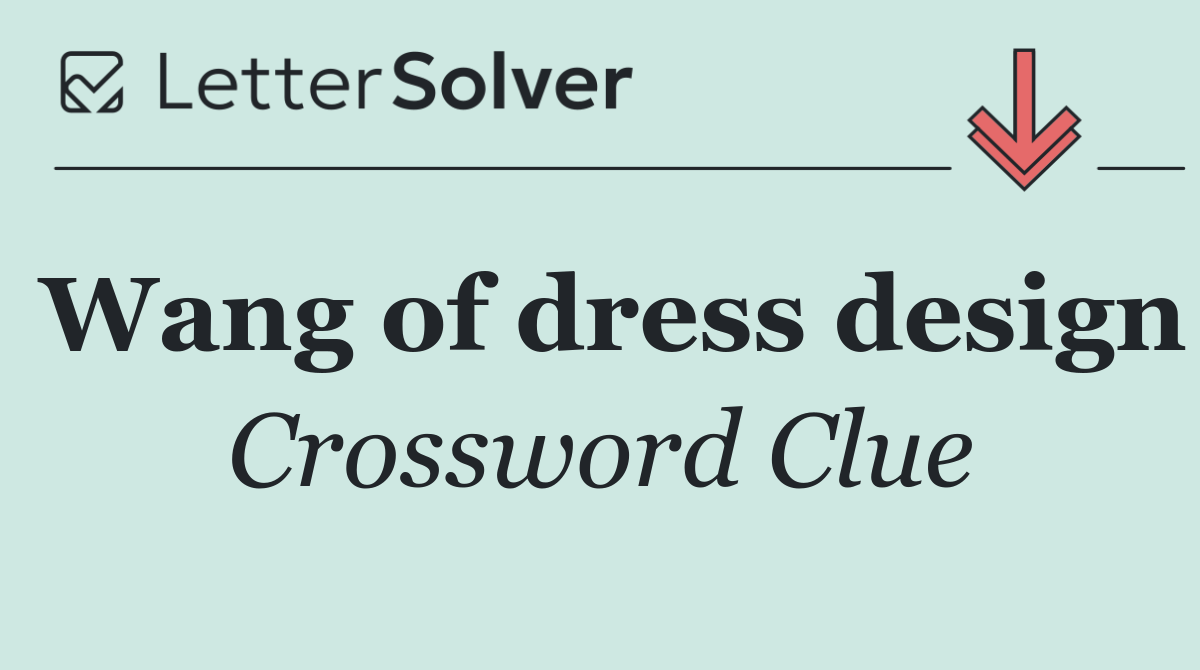 Wang of dress design