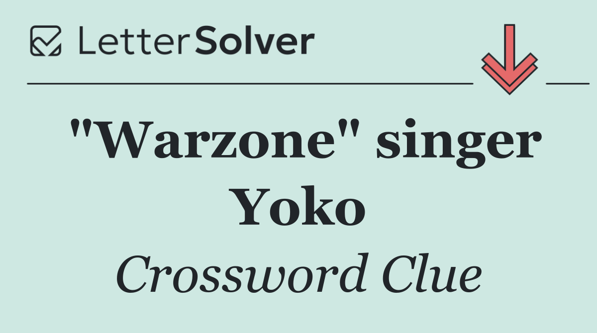 "Warzone" singer Yoko