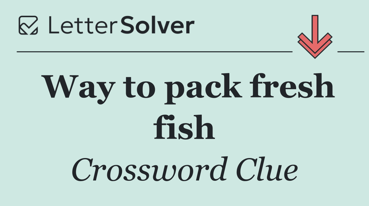 Way to pack fresh fish