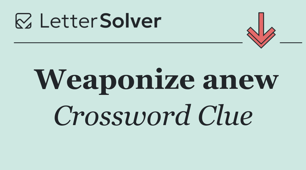 Weaponize anew