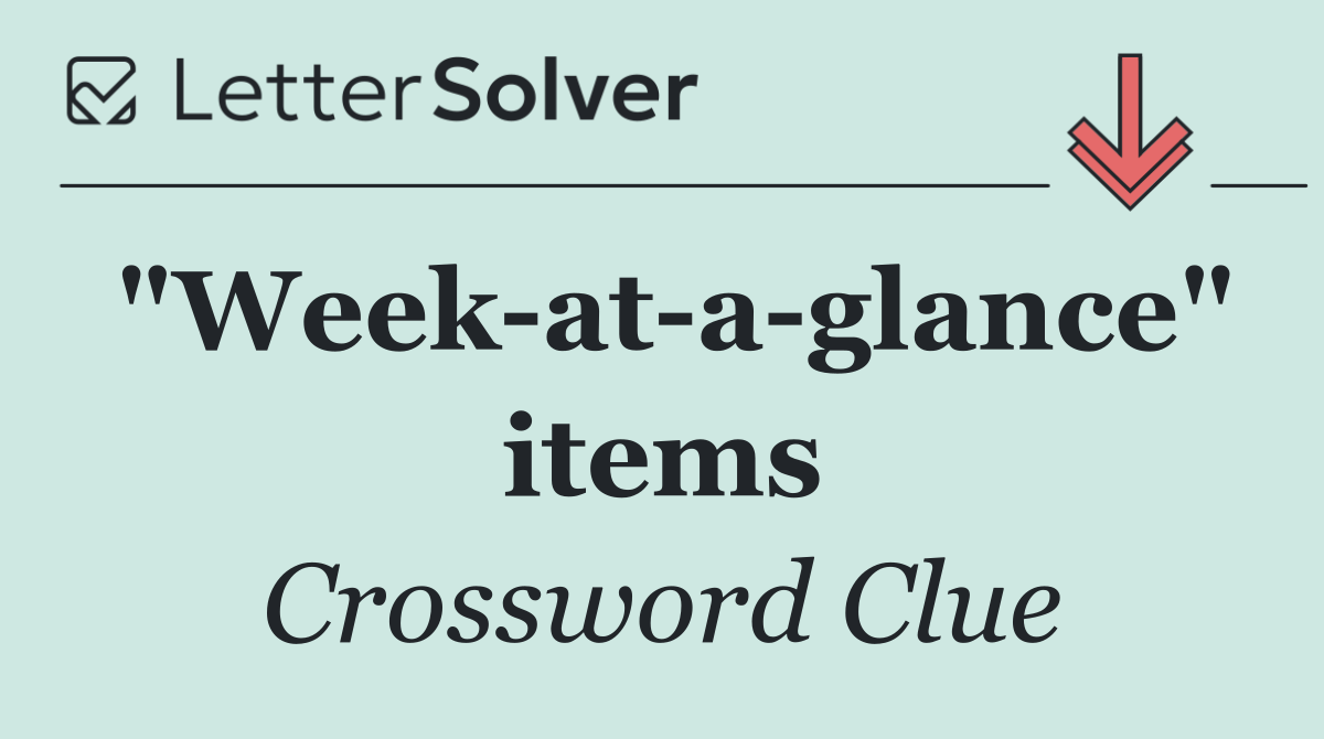 "Week at a glance" items