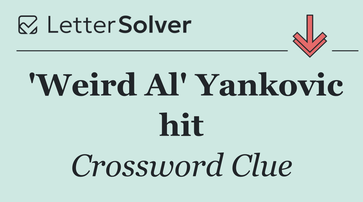 'Weird Al' Yankovic hit