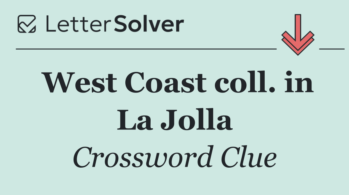 West Coast coll. in La Jolla