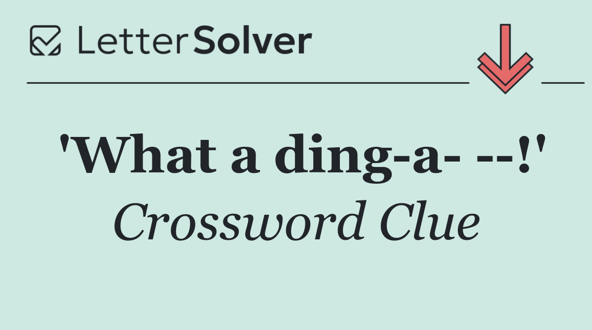 'What a ding a    !'