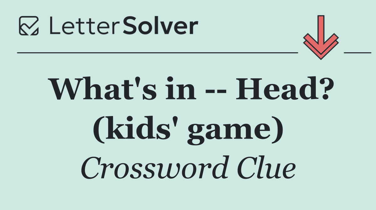 What's in    Head? (kids' game)