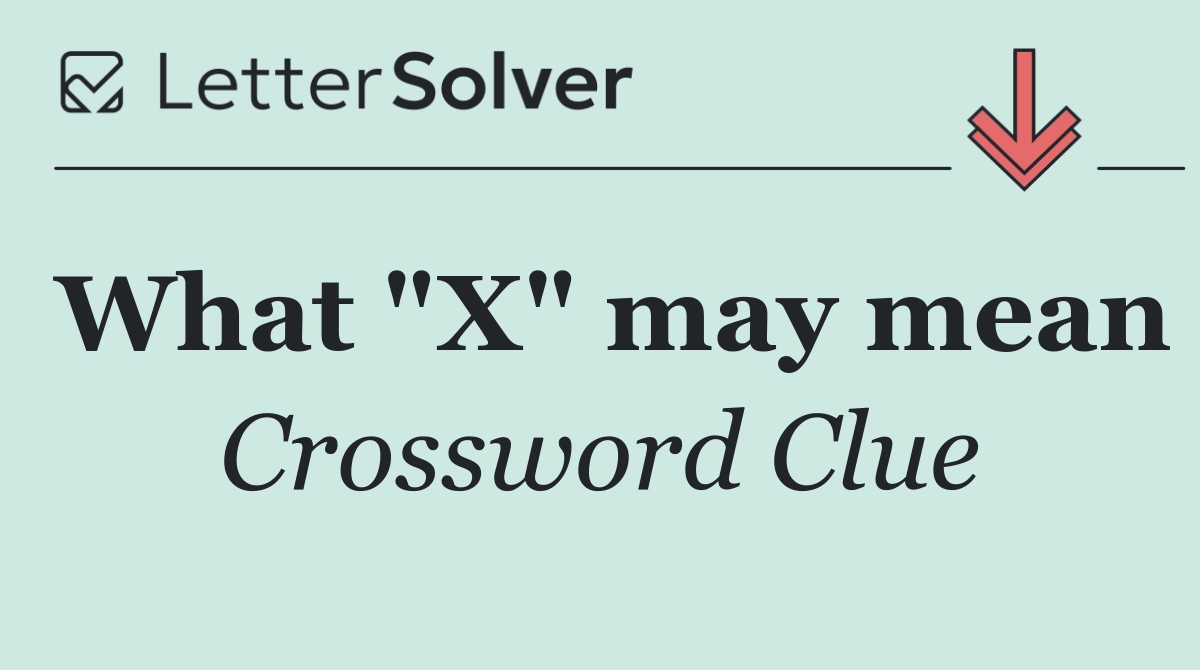 What "X" may mean
