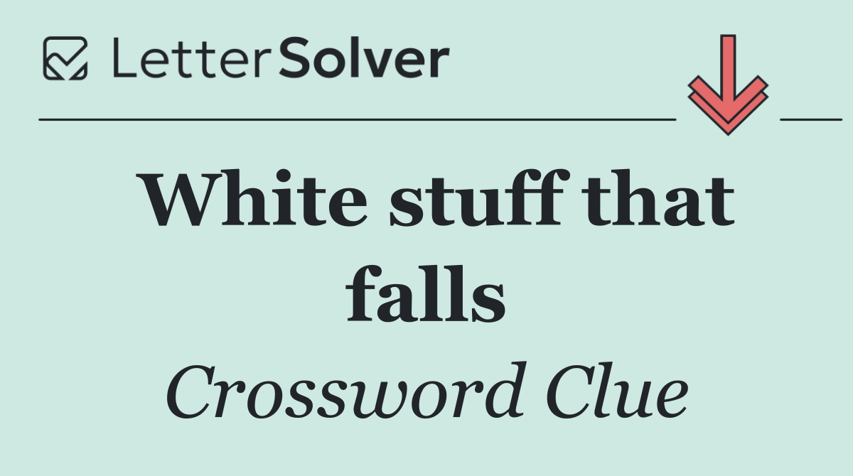 White stuff that falls