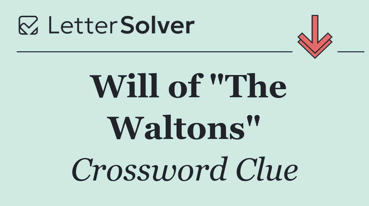 Will of "The Waltons"