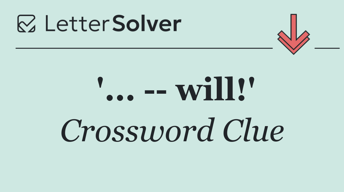 '...    will!'