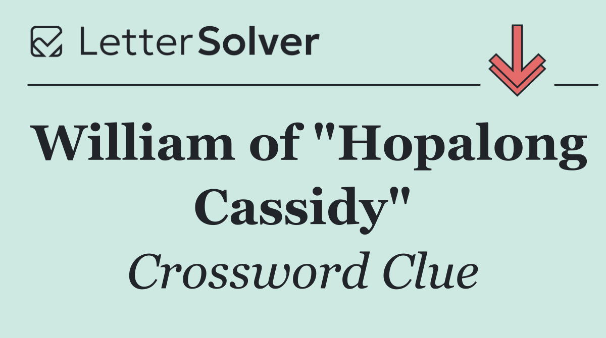 William of "Hopalong Cassidy"