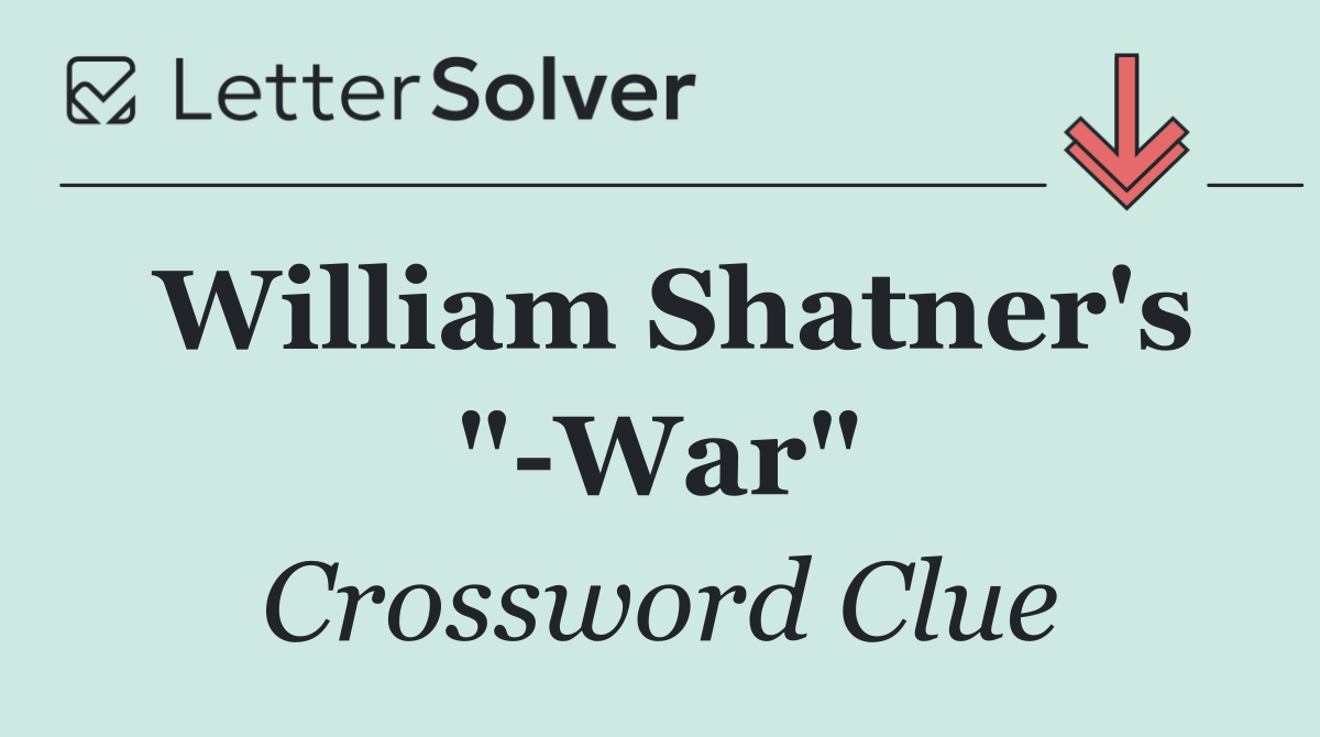 William Shatner's " War"