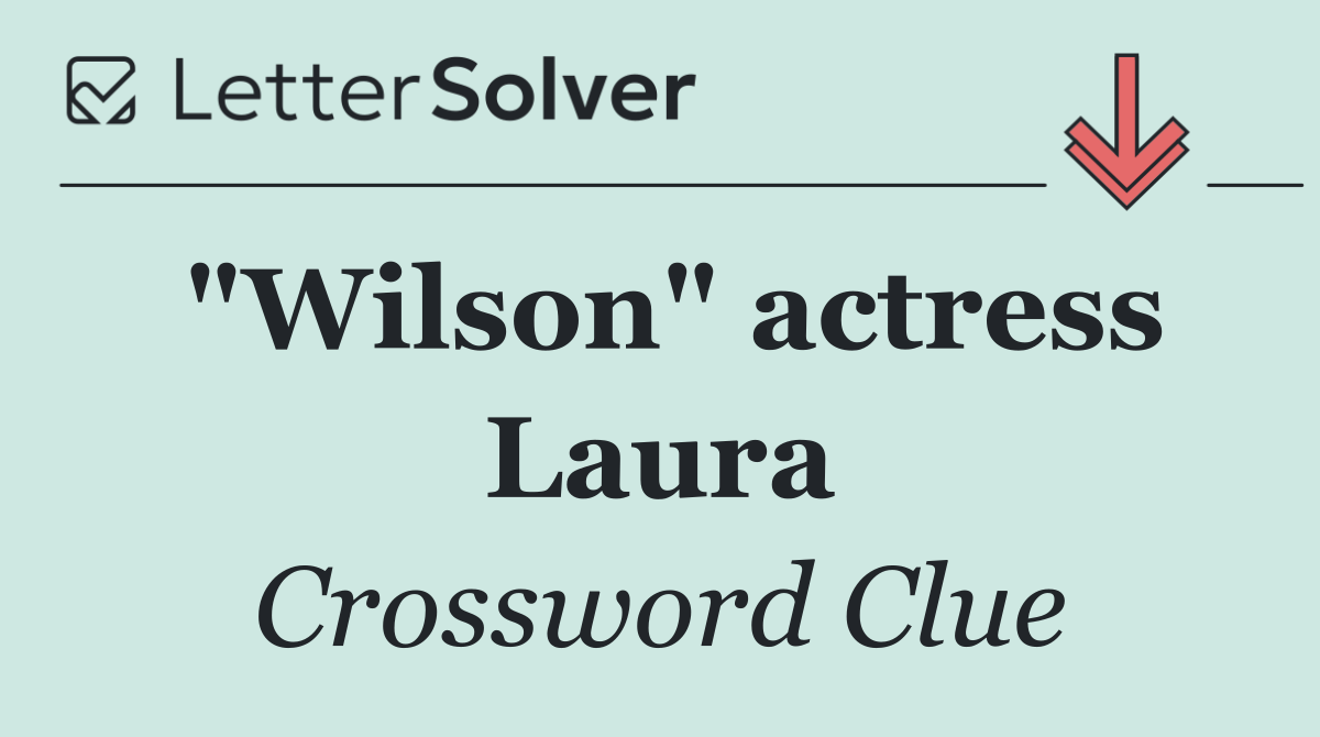 "Wilson" actress Laura