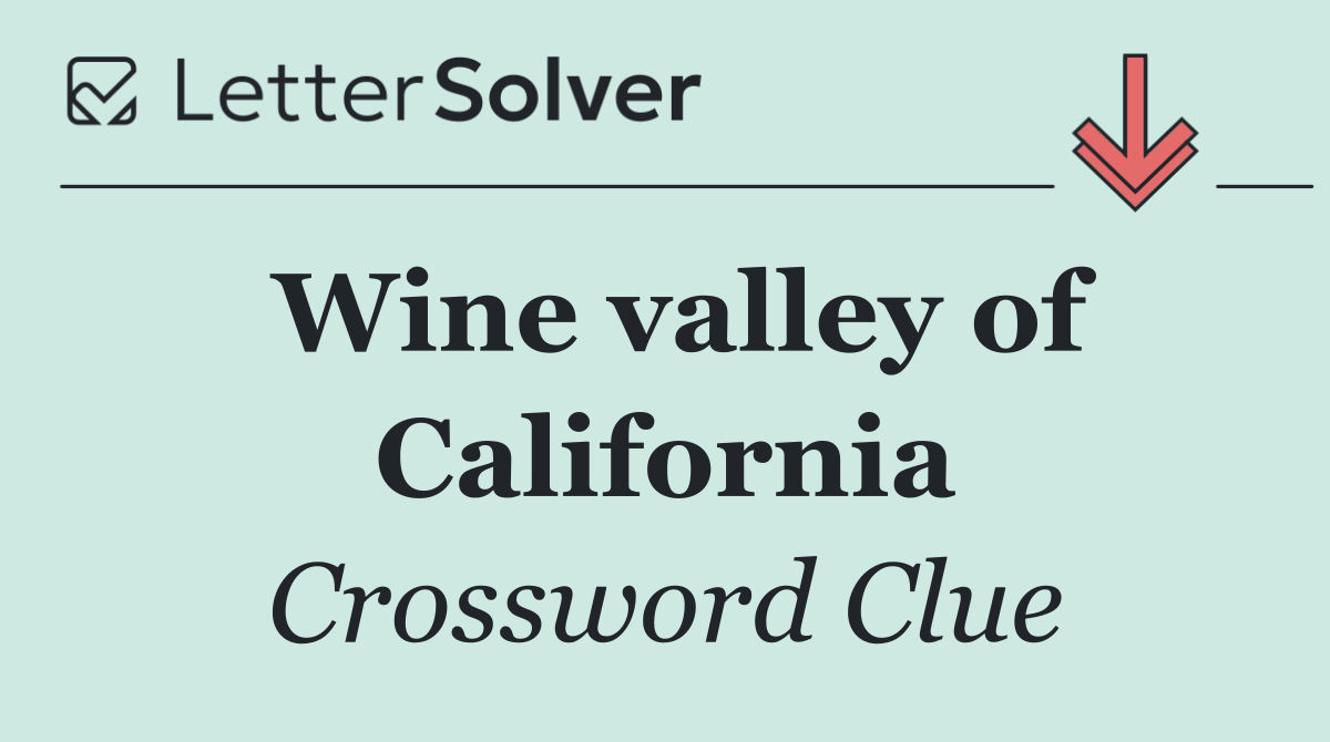 Wine valley of California