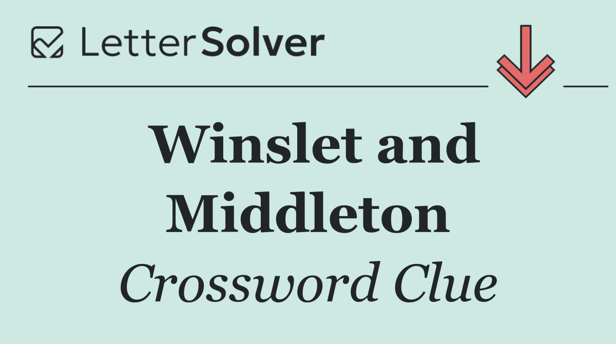 Winslet and Middleton