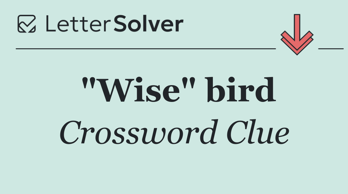 "Wise" bird