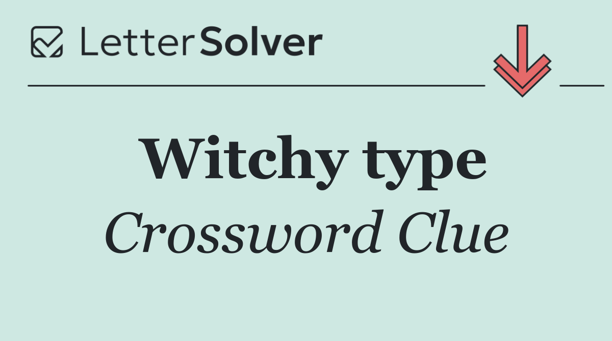 Witchy type