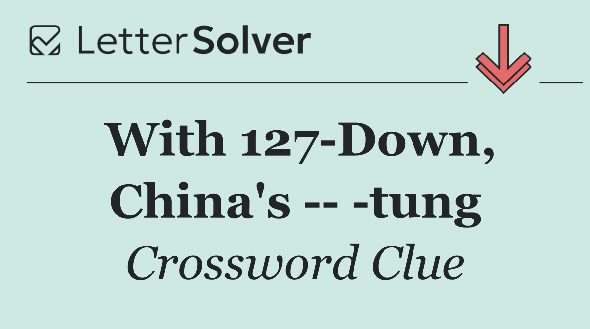 With 127 Down, China's     tung