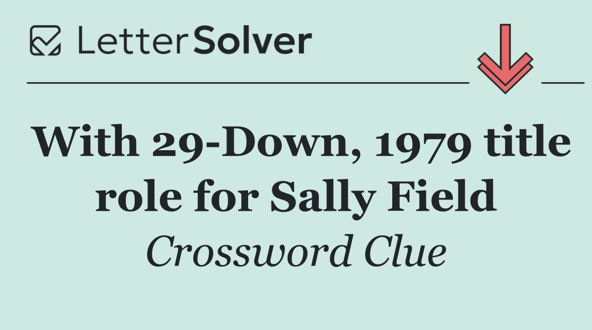 With 29 Down, 1979 title role for Sally Field