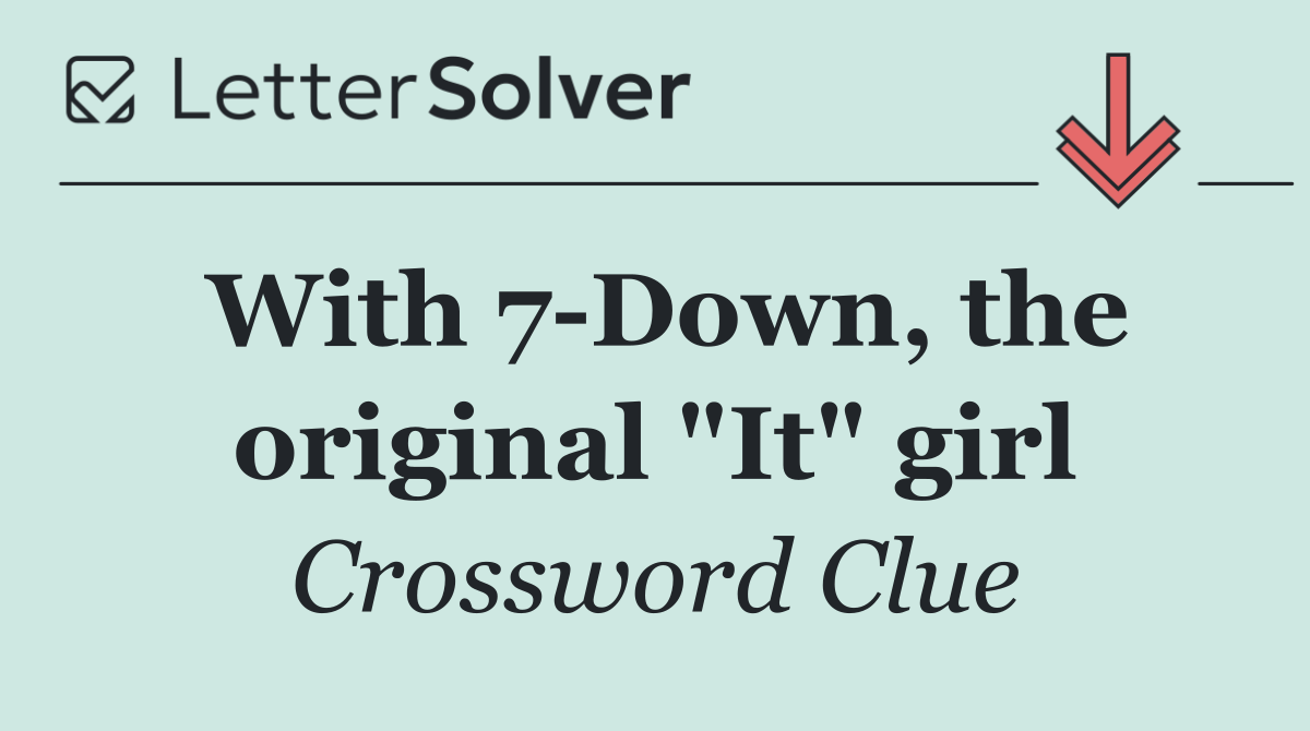 With 7 Down, the original "It" girl