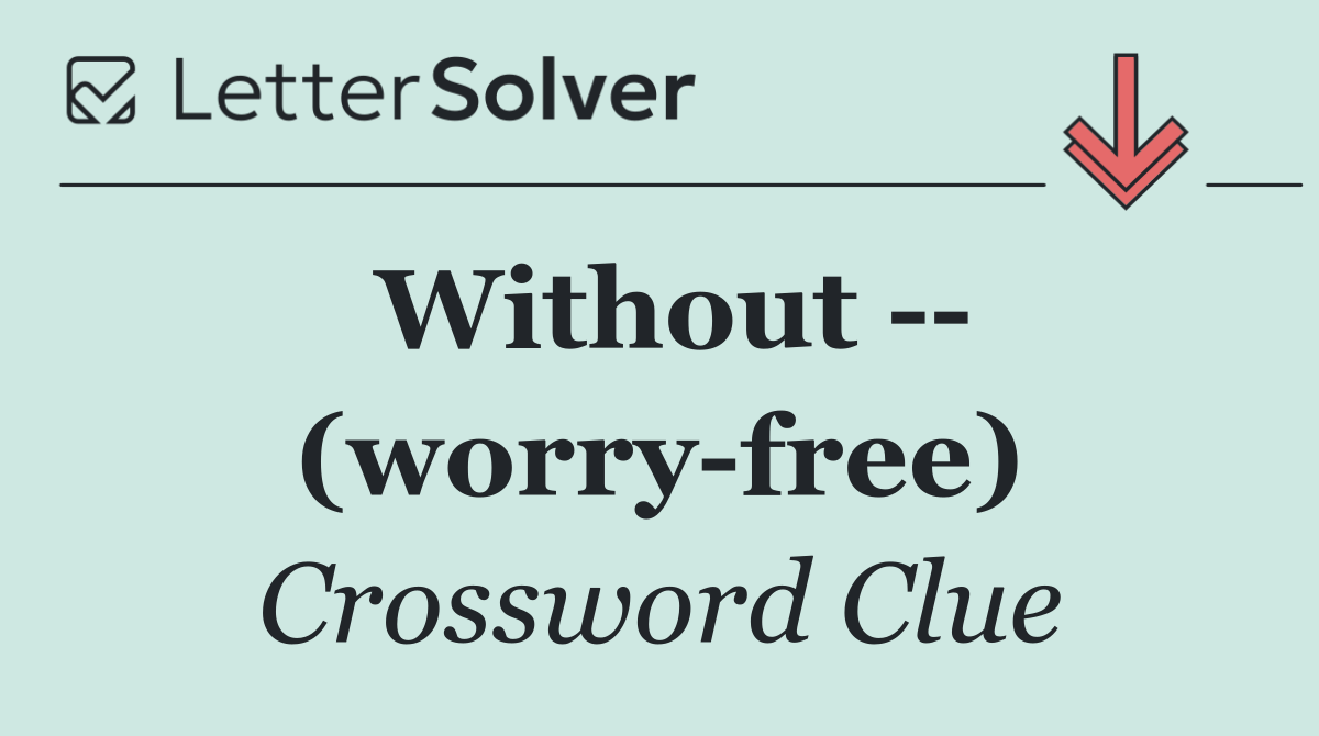 Without    (worry free)