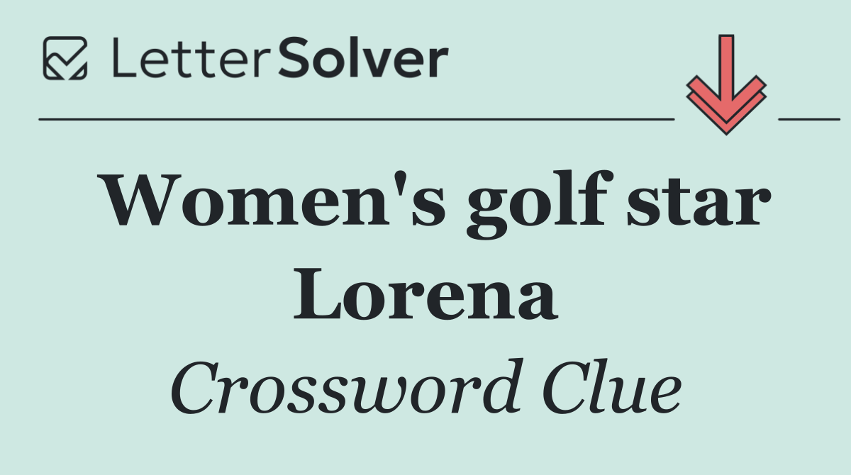 Women's golf star Lorena