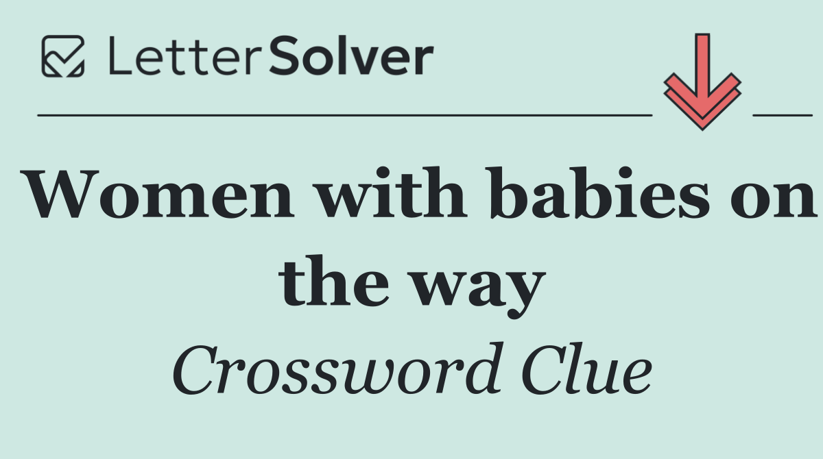 Women with babies on the way