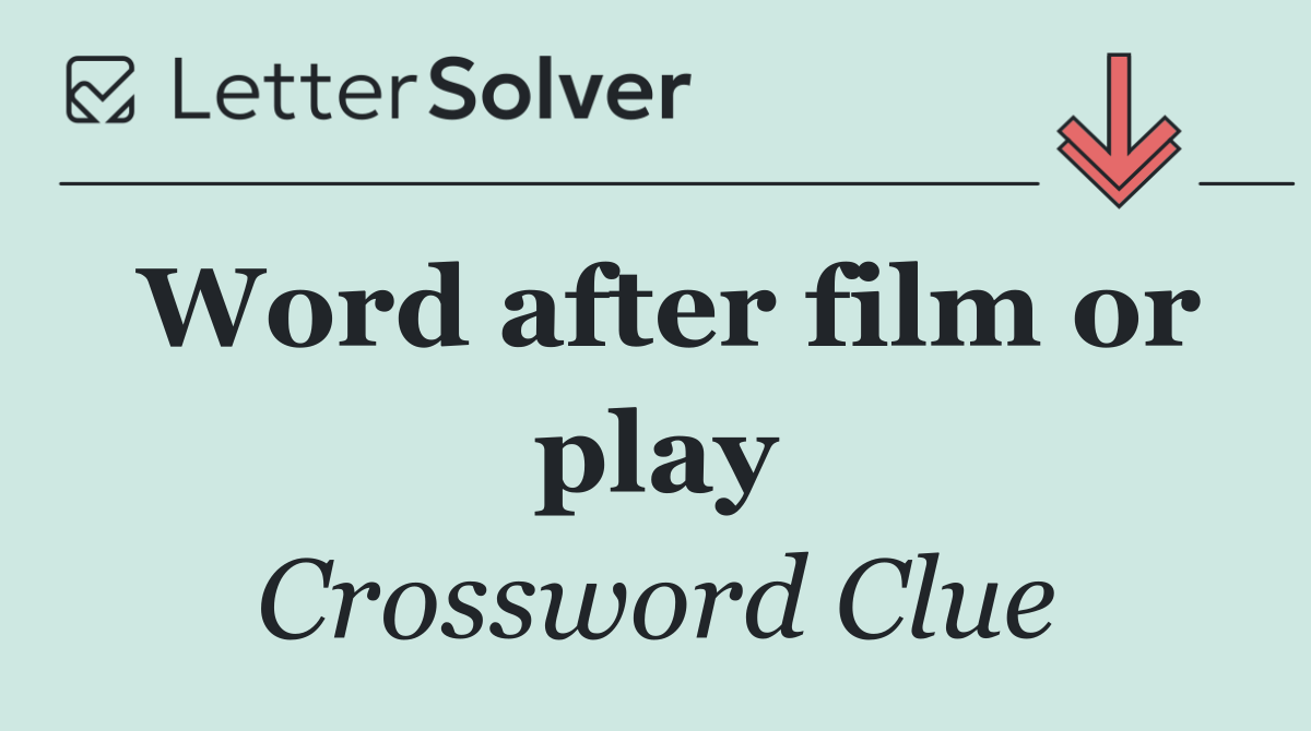 Word after film or play